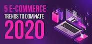 5 E-commerce trends to dominate 2020