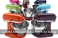 Colorful Kitchenaid Stand Mixers for Baking
