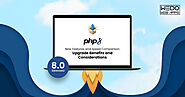 PHP 8 New Features and Speed Upgrade Benefits Considerations