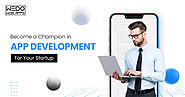 Become a Champion in App Development for Your Startup