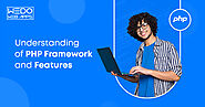 Understanding of The PHP Development Framework and features