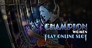 Women Are Champion of Online Slots Games