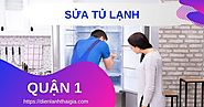 Sửa tủ lạnh Quận 1 - Điện Lạnh Thái Gia