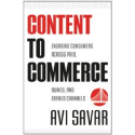 Content to Commerce: Engaging Consumers across Paid, Owned and Earned Channels: A. Savar