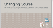 Changing Course: Ten Years of Tracking Online Education in the United States