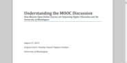 Understanding the MOOC Discussion : How Massive Open Online Courses are Impacting Higher Education and the University...