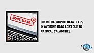 • Online backup of data helps in avoiding data loss due to natural calamities.