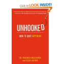 Unhooked: How to Quit Anything: Susan Shapiro, Frederick Woolverton: 9781616084189: Amazon.com: Books