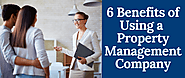 6 Benefits Of Using A Property Management Company