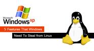 5 Features That Windows Need To Steal from Linux