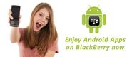 Enjoy Android Apps on BlackBerry now