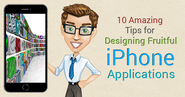 10 Amazing Tips for Designing Fruitful iPhone Applications
