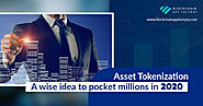 Asset Tokenization: Rising Trend for Investment in 2020 - Blockchain App Factory