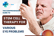 The Comprehensive Guide to Stem Cell Therapy for Various Eye Problems