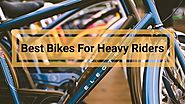 BEST BIKES FOR HEAVY RIDERS 2020