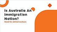 Is Australia An Immigration Nation? - TooRoo Migration Lawyers | PPT