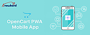 OpenCart Progressive Web Apps- A New Catalyst For OpenCart Businesses