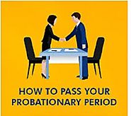 Try 17 Best Ways to Pass a Probation Period Successfuly