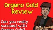 Organo Gold Review | Your Number One Problem