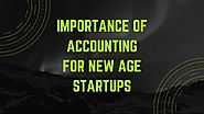 Importance of accounting for new age startups