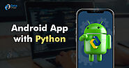 Android App with Python - How Python on Android Works? - DataFlair