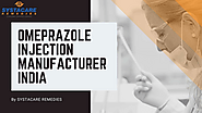 Omeprazole Injection Manufacturer India | edocr