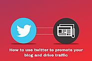 How to use twitter to promote your blog and drive traffic - Seopoll