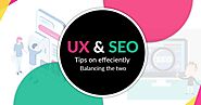 The Balancing Act: When User Experience Crossed Paths With SEO | TopDevelopers.Co