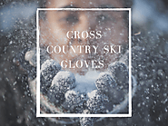 Best Cross Country Ski Gloves - Top 10 Reviews In 2020