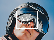 Best Goggles For Night Skiing: Review & Buying Guide 2020