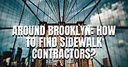 Latest USA News: Around Brooklyn: How to find Sidewalk Contractors?