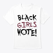 Black Girls Vote 2020 Products | Teespring