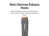 Best Chevron Palazzo Pants