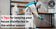 5 Tips for keeping your house disinfected in the winter season
