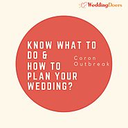 Corona Virus Outbreak, Know What To Do And How To Plan Your Wedding
