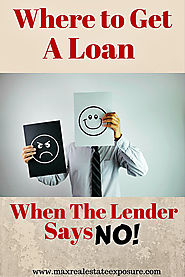 Where To Get a Loan When Your Mortgage is Denied