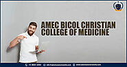 AMEC Bicol Christian College of Medicine - Study MBBS Course in Philippines