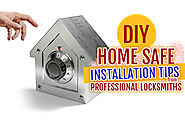 DIY Home Safe Installation Tips from Professional Locksmiths