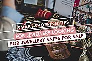 Safes for Sale Shopper's Tips: Choosing The Best Jewellery Safes