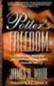 The Potter's Freedom by James R. White