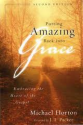 Putting Amazing Back into Grace by Michael Horton