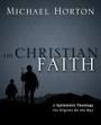 The Christian Faith by Michael Horton