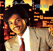 46. “Gotta Get You Home Tonight” - Eugene Wilde