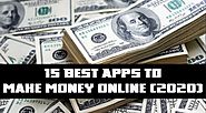 Apps That Make You Money Online (2020)