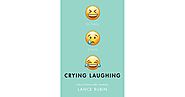 Crying Laughing by Lance Rubin