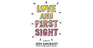 Love and First Sight by Josh Sundquist