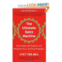 The Ultimate Sales Machine: Turbocharge Your Business with Relentless Focus on 12 Key Strategies: Chet Holmes