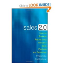 Sales 2.0: Improve Business Results Using Innovative Sales Practices and Technology: Anneke Seley, Brent Holloway