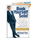 Book Yourself Solid: The Fastest, Easiest, and Most Reliable System for Getting More Clients Than You Can Handle