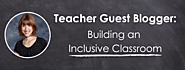 7 Tips for a Thriving Inclusive Classroom | AdoptAClassroom.org